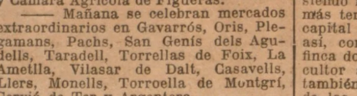 «Mañana se celebran mercados extraordinarios en [...] Torrellas de Foix». <i>Las Noticias</i>, 24 d'agost de 1921.